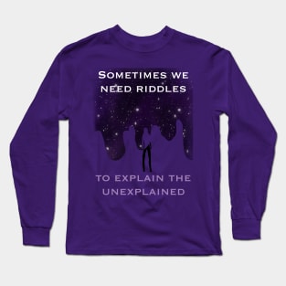 Sometimes we need riddles Long Sleeve T-Shirt